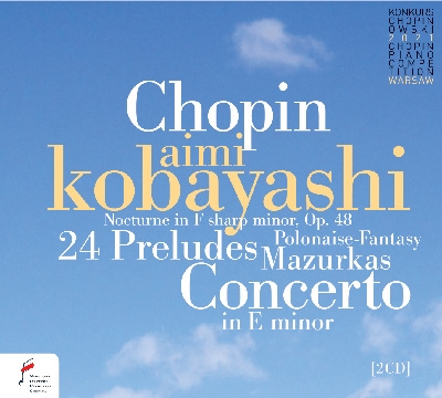 【緊急リリース!!】 小林愛実～第18回ショパン国際ピアノ・コンクール・ライヴ【激安CD】 Aimi Kobayashi 18th Chopin Piano Competition Live Recordings