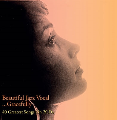 【超おすすめ!!】 タワレコ独自企画、初の女性ジャズヴォーカル・コンピ盤【超激安2CD】 Beautiful Jazz Vocal... Gracefully