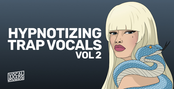 VocalRoads_Hypnotizing_TrapVocalsVol2 