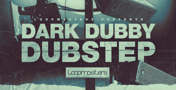 Loopmasters_DarkDubbyDubstep.jpg